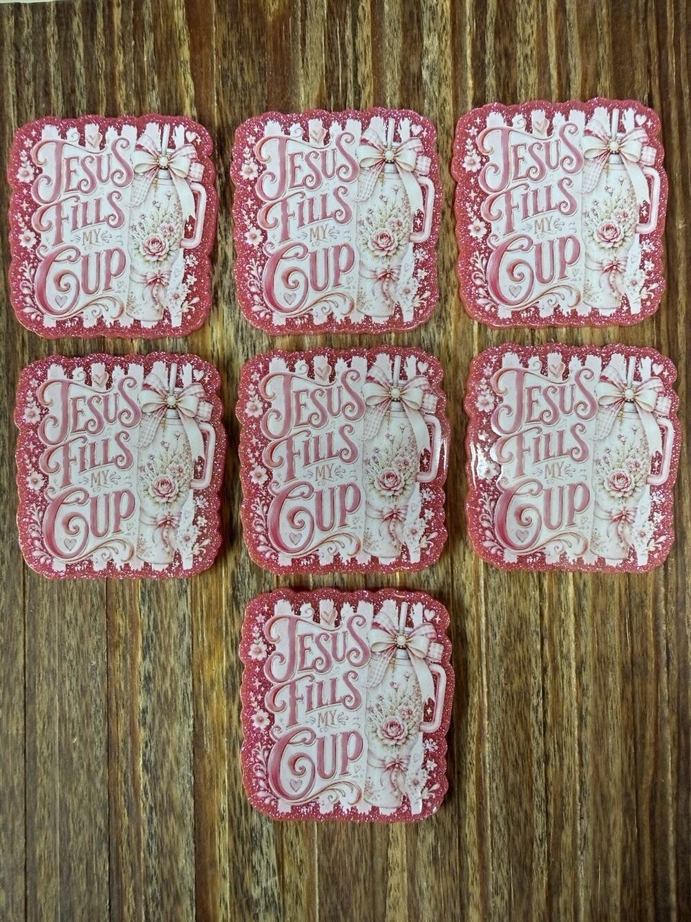 7 Pc Jesus Fills My Cup Acrylic Flatbacks